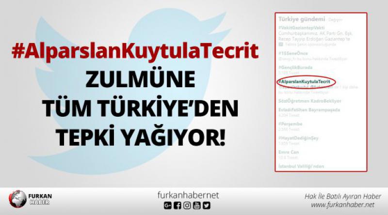 #AlparslanKuytulaTecrit Zulmüne Tüm Türkiye’den Tepki Yağıyor!
