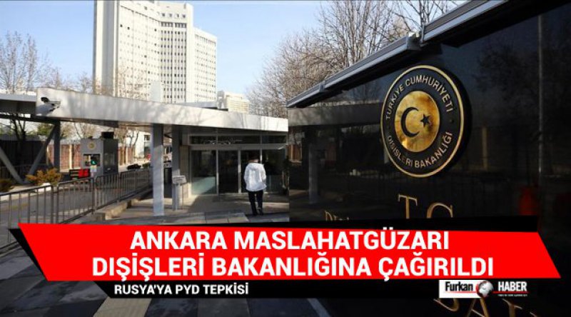 Ankara Maslahatgüzarı Dışişleri Bakanlığına Çağırıldı