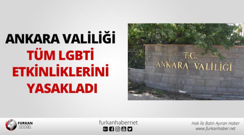 Ankara Valiliği tüm LGBTİ etkinliklerini yasakladı