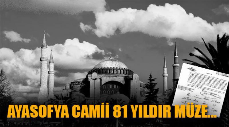 Ayasofya Camii 81 yıldır müze...