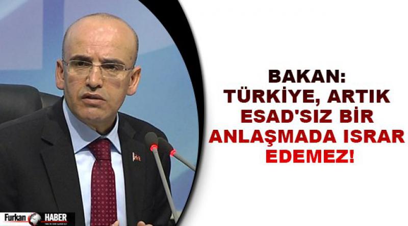 Bakan: Türkiye, artık Esad'sız bir anlaşmada ısrar edemez!