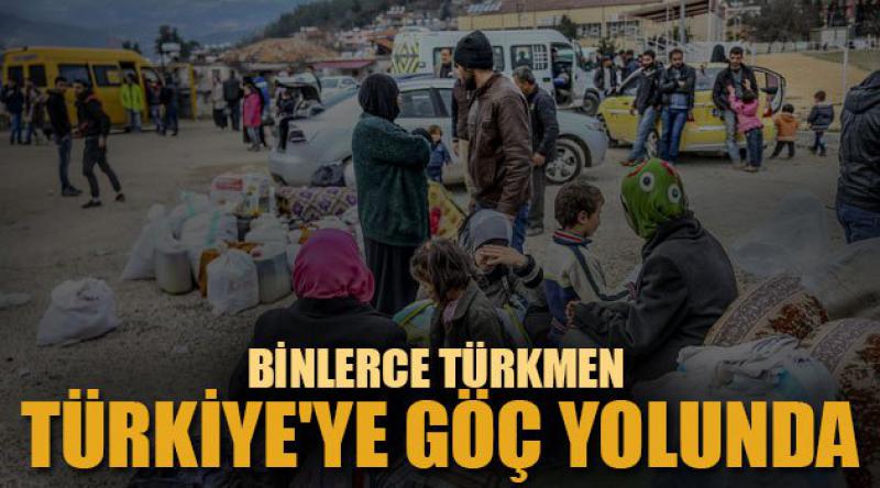 Binlerce Türkmen Türkiye'ye göç yolunda