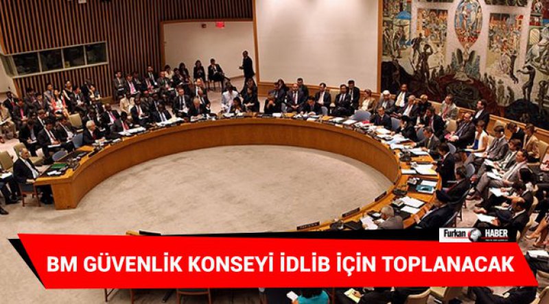 BM Güvenlik Konseyi İdlib için toplanacak