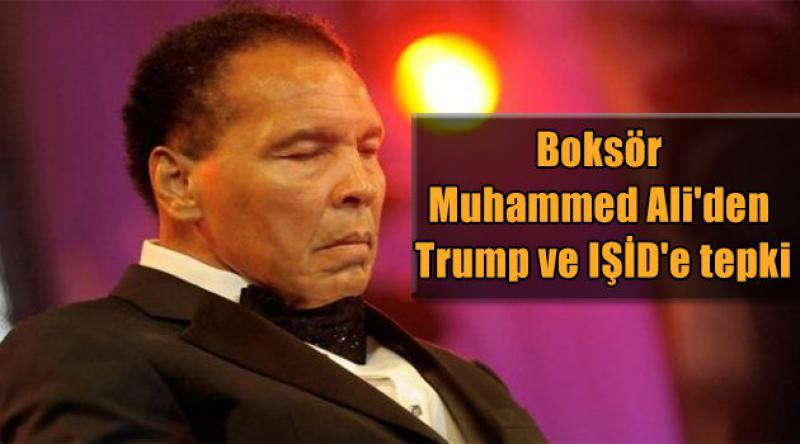 Boksör Muhammed Ali'den Trump ve IŞİD&#39;e tepki