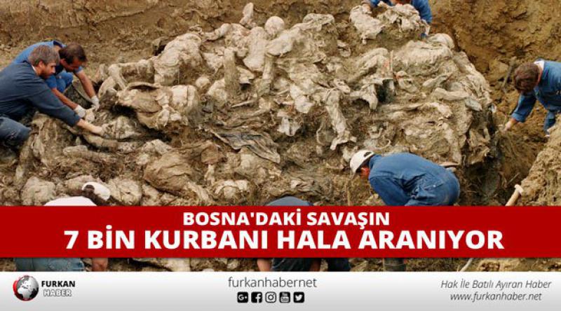 Bosna'daki savaşın 7 bin kurbanı hala aranıyor
