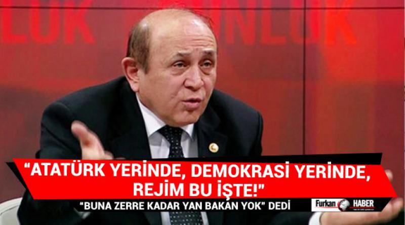 Burhan Kuzu: Atatürk yerinde, demokrasi yerinde, Rejim bu işte!