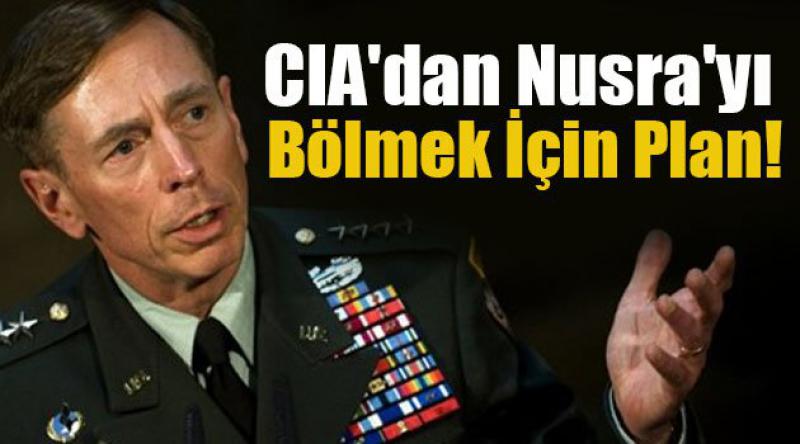 CIA'dan Nusra&#39;yı Bölmek İçin Plan!