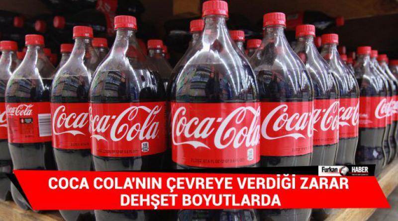 Coca Cola'nın çevreye verdiği zarar dehşet boyutlarda