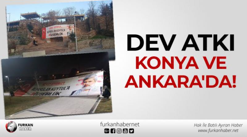Dev Atkı Konya ve Ankara'da!