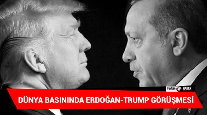Dünya basınında Erdoğan-Trump Görüşmesi