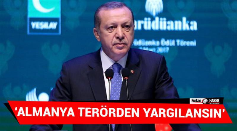 Erdoğan: Almanya Terörden Yargılansın