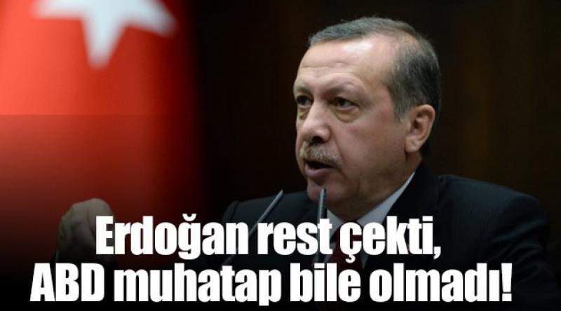 Erdoğan rest çekti, ABD muhatap bile olmadı!