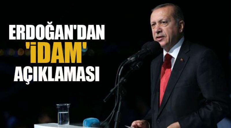 Erdoğan'dan &#39;idam&#39; açıklaması