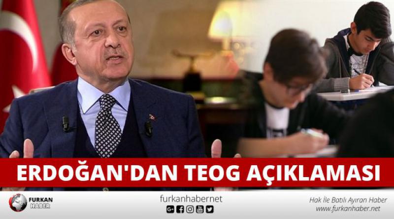Erdoğan'dan TEOG açıklaması