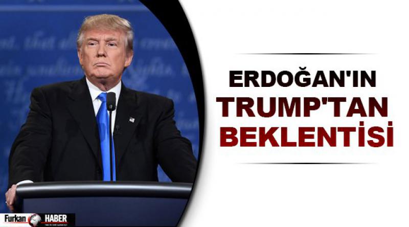 Erdoğan'ın Trump&#39;tan beklentisi