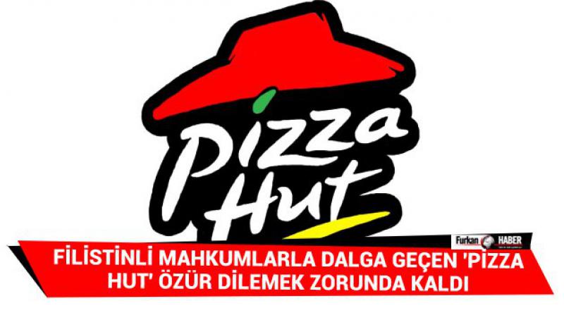 Filistinli mahkumlarla dalga geçen 'Pizza Hut&#39; özür dilemek zorunda kaldı