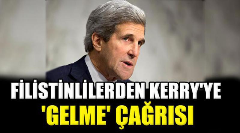 Filistinlilerden Kerry'ye &#39;Gelme&#39; Çağrısı