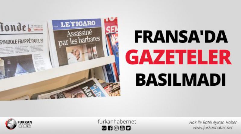 Fransa'da Gazeteler Basılmadı