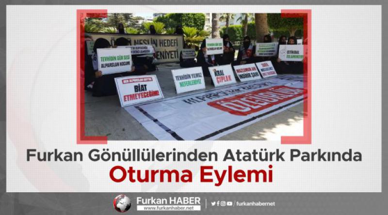 Furkan Gönüllülerinden Atatürk Parkında Oturma Eylemi 