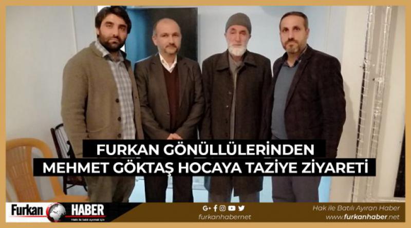 Furkan Gönüllülerinden Mehmet Göktaş Hocaya Taziye Ziyareti