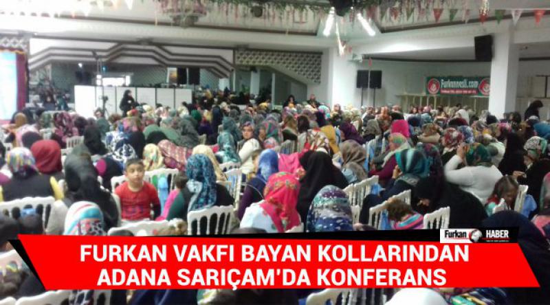 Furkan Vakfı Bayan Kollarından Adana Sarıçam'da Konferans