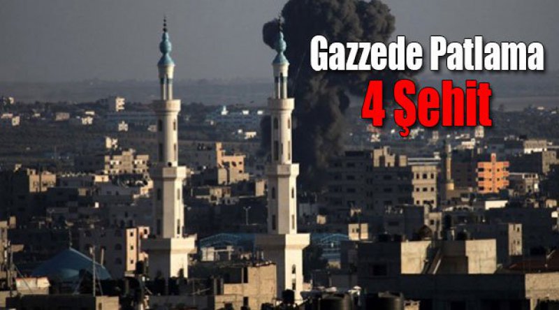 Gazze'de patlama: 4 şehid