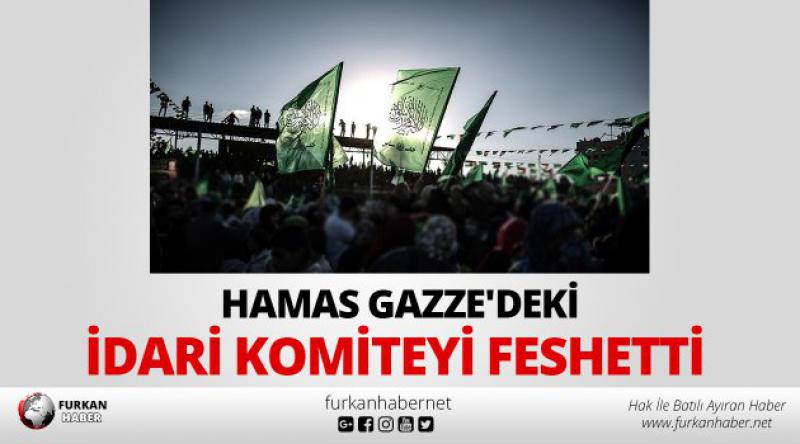 Hamas Gazze'deki &#39;İdari Komiteyi&#39; feshetti