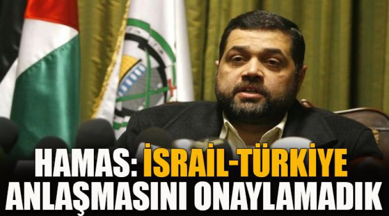 Hamas: İsrail-Türkiye anlaşmasını onaylamadık