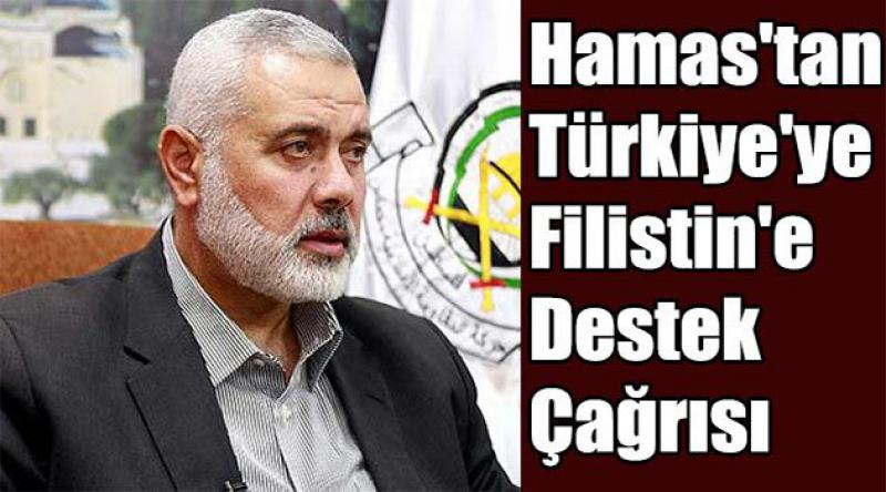 Hamas'tan Türkiye&#39;ye Filistin&#39;e destek çağrısı