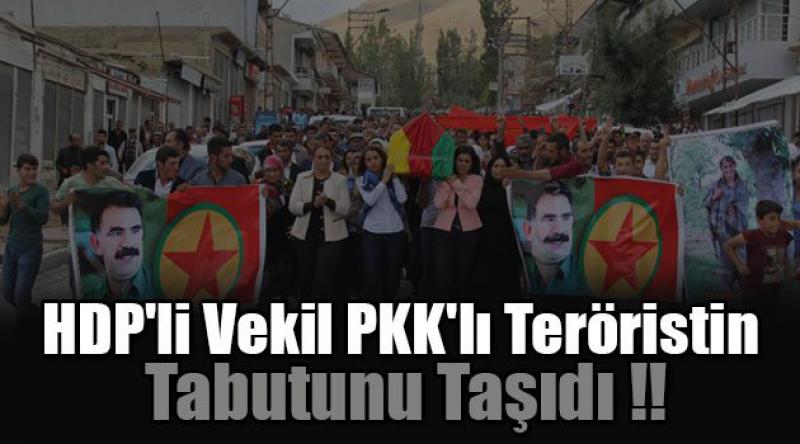 HDP'li Vekil PKK&#39;lı Teröristin Tabutunu Taşıdı !!
