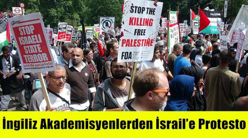 İngiliz Akademisyenlerden İsrail’e Protesto
