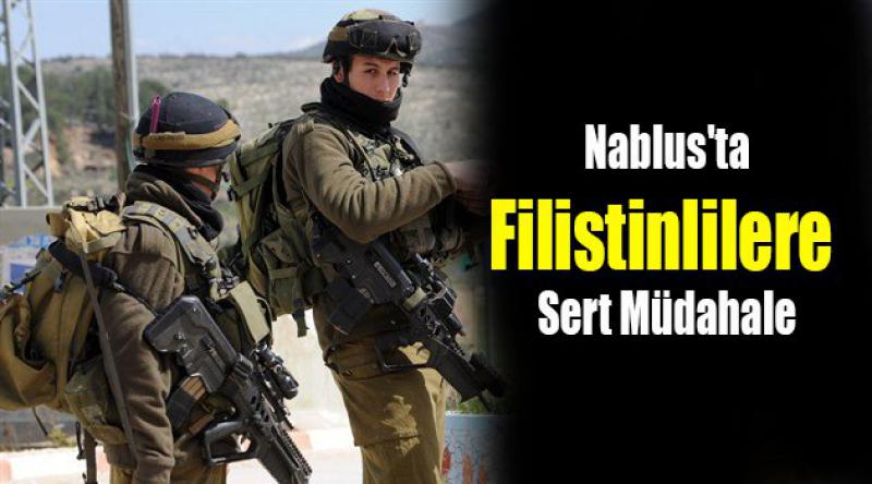 İşgal güçlerinden Nablus'ta Filistinlilere sert müdahale