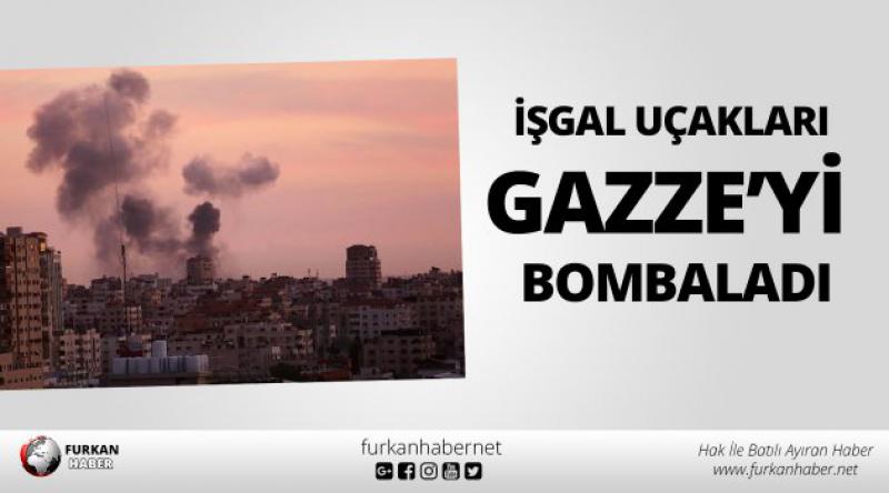 İşgal Uçakları Gazze’yi Bombaladı