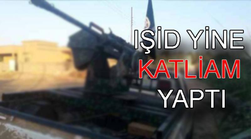 IŞİD Katliam Günlerine Dönüyor!