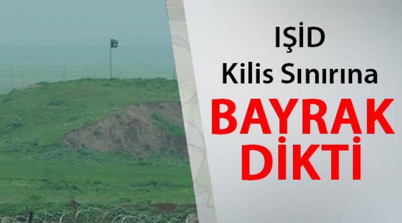 IŞİD, Türkiye Sınırına Bayrak Dikti