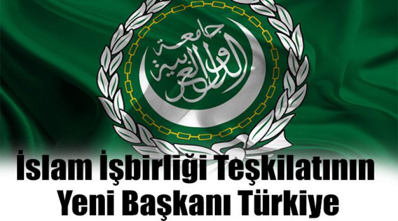 İslam İşbirliği Teşkilatının Yeni Başkanı Türkiye