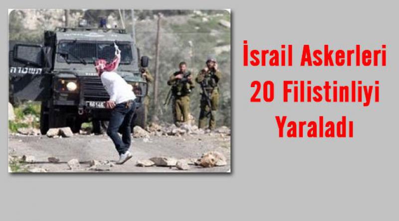 İsrail Askerleri 20 Filistinliyi Yaraladı