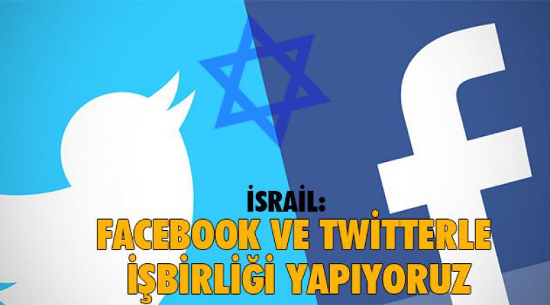 İsrail: Facebook ve Twitterle İşbirliği Yapıyoruz