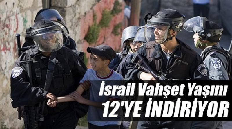 İsrail vahşet yaşını 12'ye indiriyor