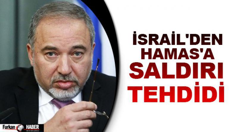 İsrail'den Hamas&#39;a saldırı tehdidi
