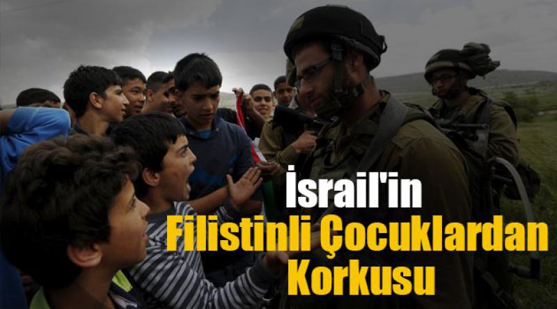 İsrail'in Filistinli Çocuklardan Korkusu