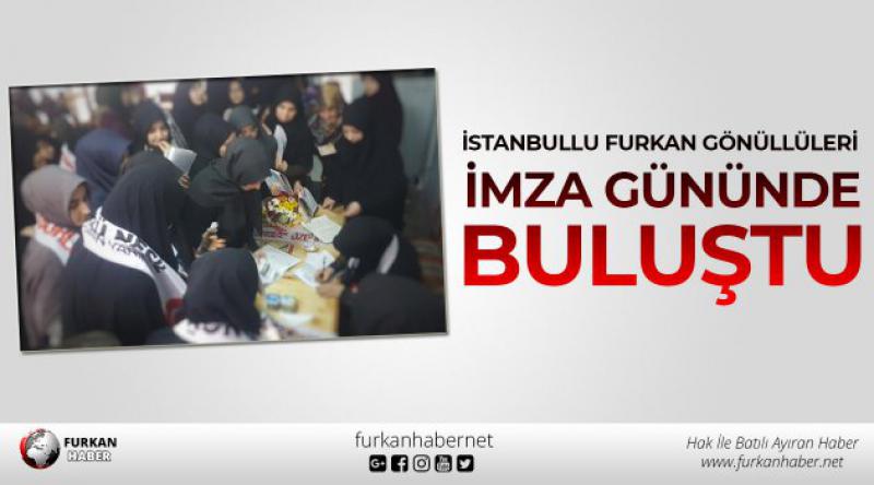 İstanbullu Furkan Gönüllüleri İmza Gününde Buluştu