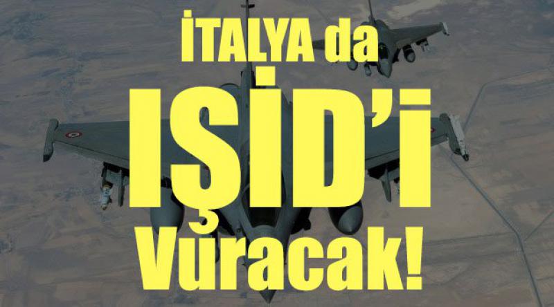 İtalya da Irak'ta IŞİD&#39;i vurabilir