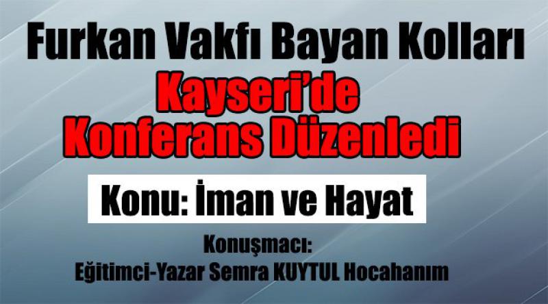 Kayseri'de Bayan Konferansı Düzenlendi