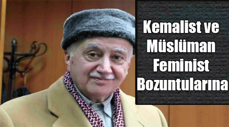 Kemalist ve Müslüman Feminist Bozuntularına