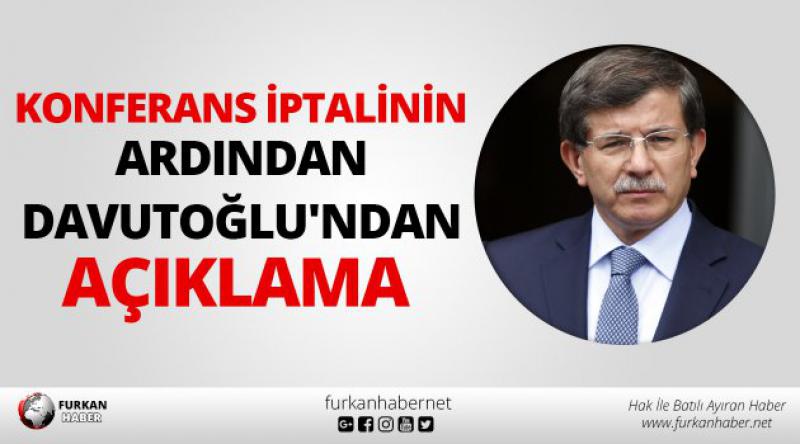 Konferans iptalinin ardından Davutoğlu'ndan açıklama