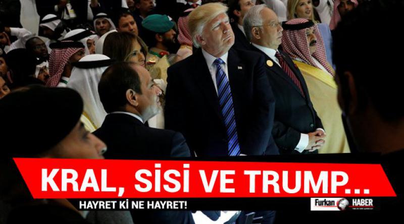 Kral, Sisi ve Trump...