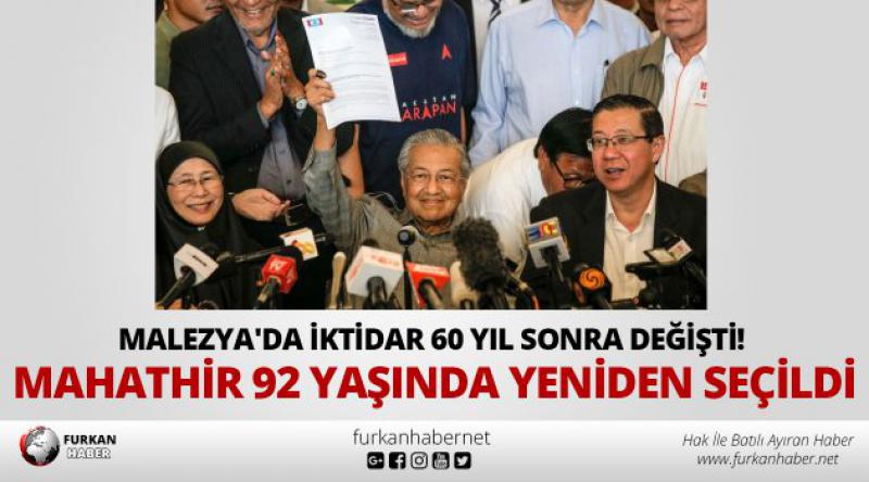 Malezya'da iktidar 60 yıl sonra değişti! Mahathir 92 yaşında yeniden seçildi
