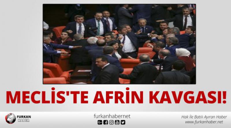 Meclis'te Afrin kavgası!