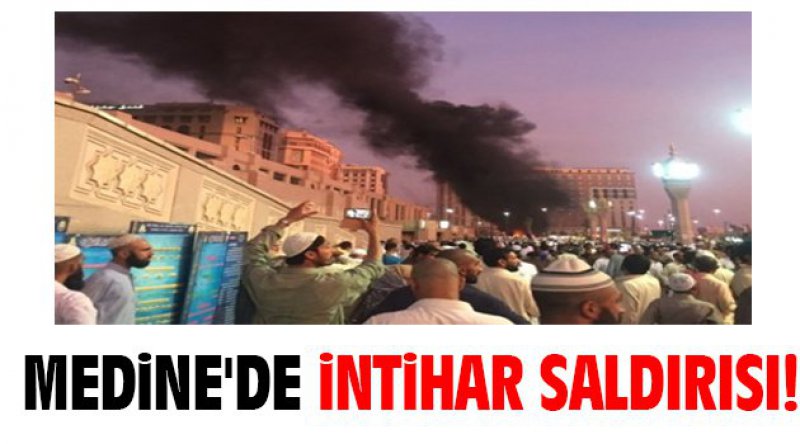 Medine'de intihar saldırısı!